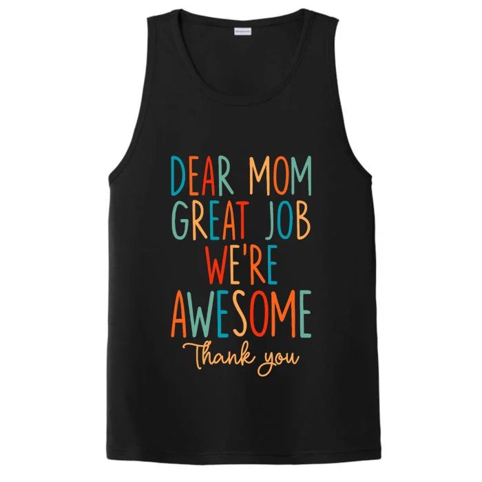 Mother's Day Quote Dear Mom Great Job We're Awesome Performance Tank