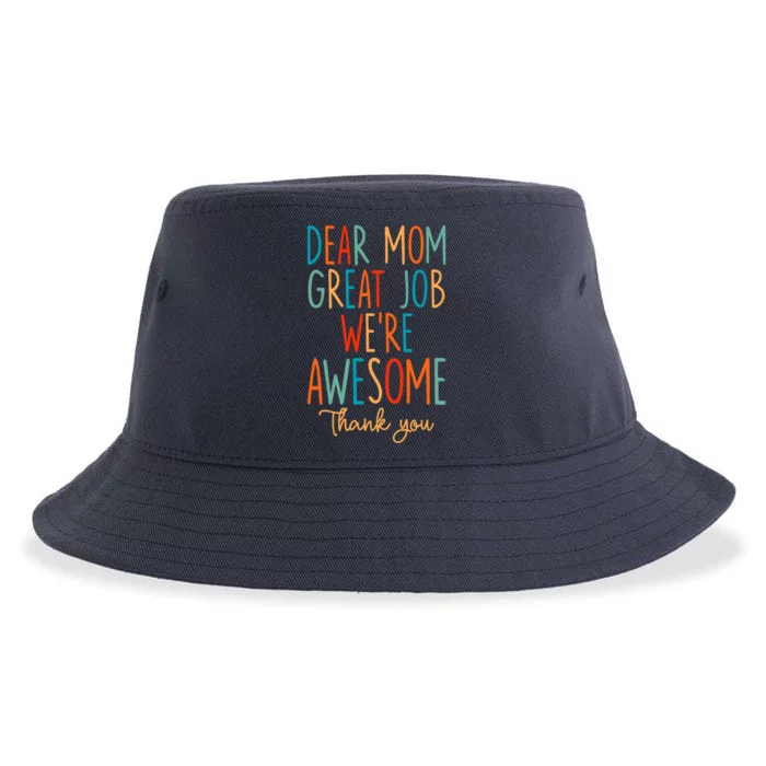 Mother's Day Quote Dear Mom Great Job We're Awesome Sustainable Bucket Hat