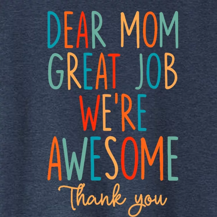 Mother's Day Quote Dear Mom Great Job We're Awesome Women's Crop Top Tee