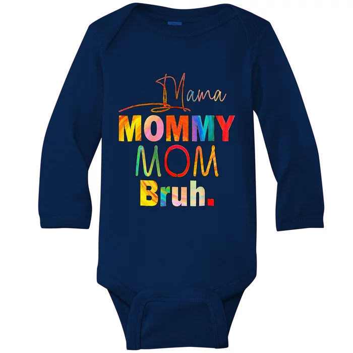 Mother's Day Quotes Mama Mommy Mom Bruh Mom Life Color Funny Baby Long Sleeve Bodysuit