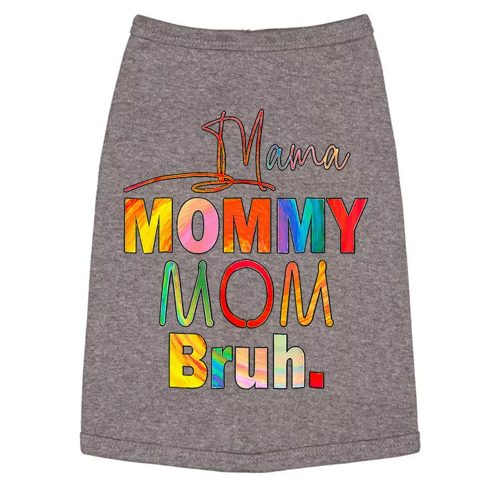 MotherS Day Quotes Mama Mommy Mom Bruh Mom Life Doggie Tank