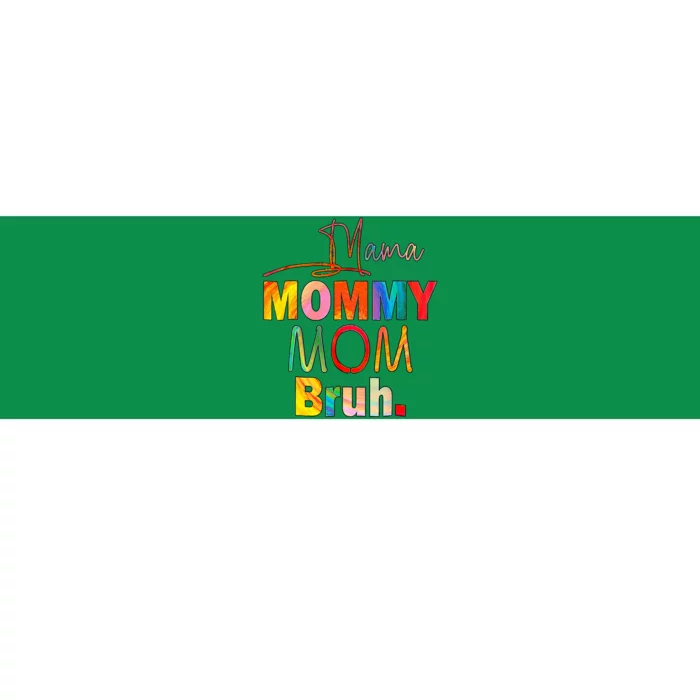 MotherS Day Quotes Mama Mommy Mom Bruh Mom Life Bumper Sticker