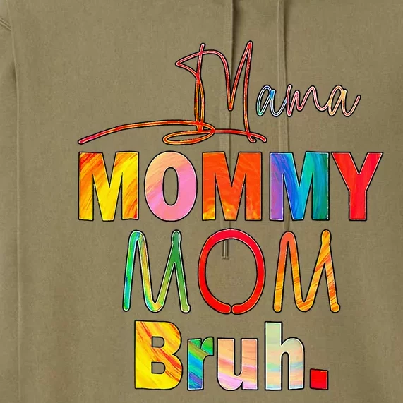 MotherS Day Quotes Mama Mommy Mom Bruh Mom Life Premium Hoodie