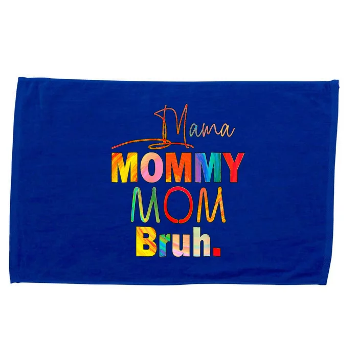 MotherS Day Quotes Mama Mommy Mom Bruh Mom Life Color Funny Microfiber Hand Towel