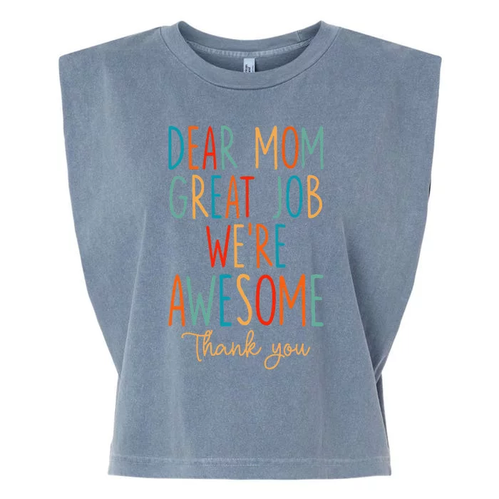 Mothers Day Quote Dear Mom Great Job Were Awesome Garment-Dyed Women's Muscle Tee