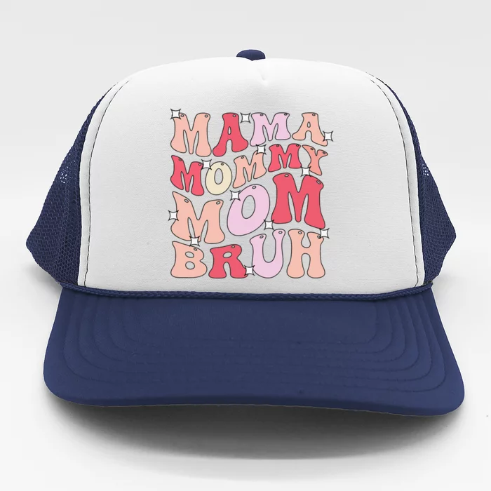 MotherS Day Quotes Mama Mommy Mom Bruh Mom Life Color Funny Trucker Hat