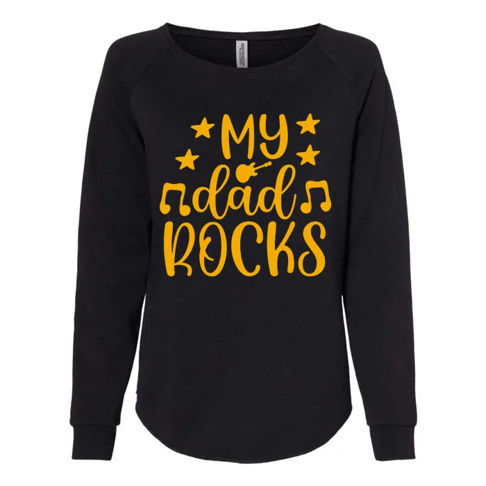 My Dad Rocks Musicial Womens California Wash Sweatshirt