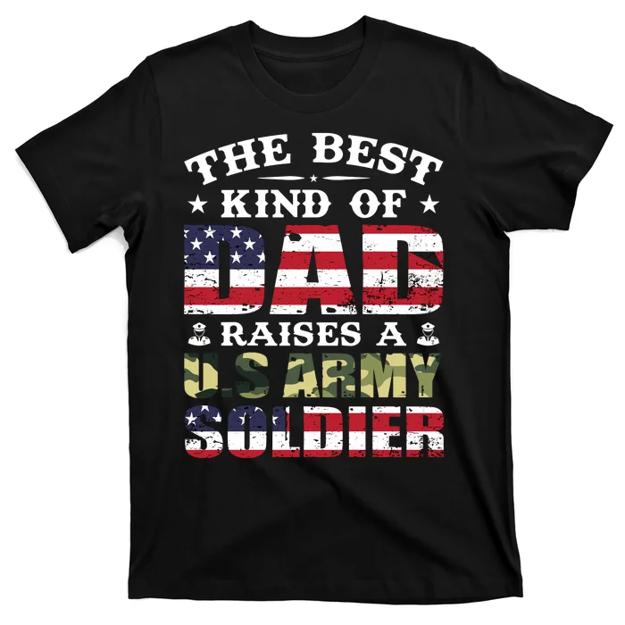 Military Dad Raised A U.S Army Soldier T-Shirt