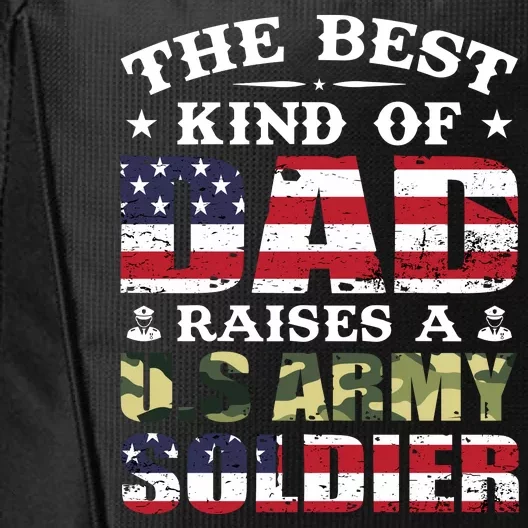 Military Dad Raised A U.S Army Soldier City Backpack