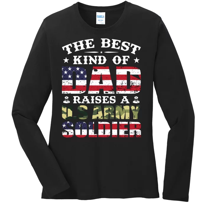 Military Dad Raised A U.S Army Soldier Ladies Long Sleeve Shirt