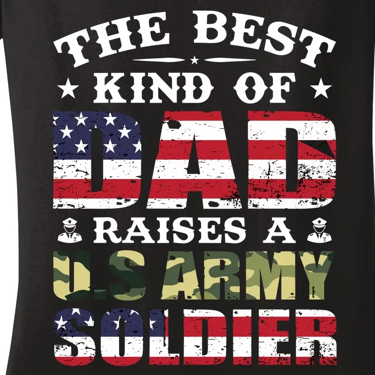 Military Dad Raised A U.S Army Soldier Women's V-Neck T-Shirt