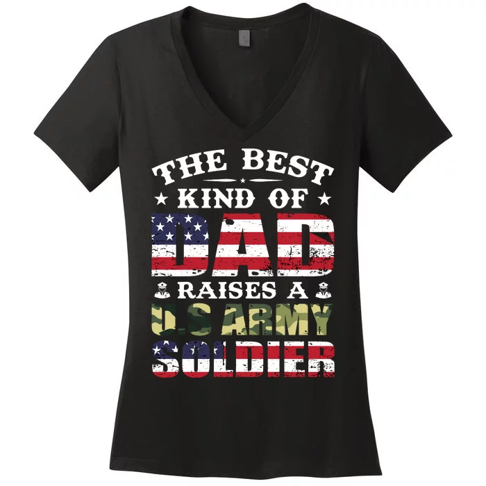 Military Dad Raised A U.S Army Soldier Women's V-Neck T-Shirt