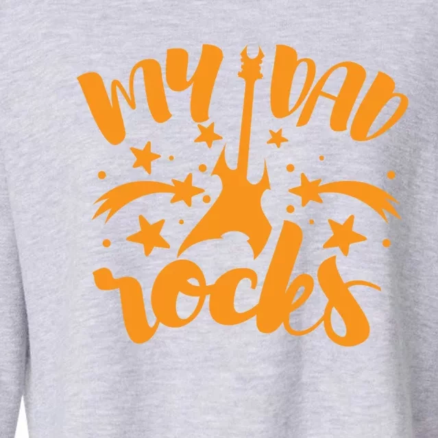 My Dad Rocks Funny Gift Cropped Pullover Crew