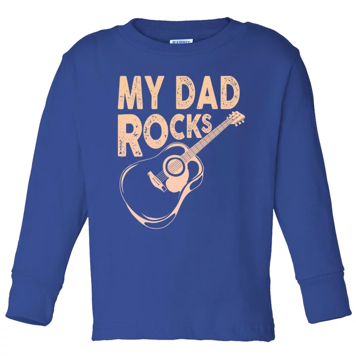 My Dad Rocks/ Father Day Quote Saying Gift Toddler Long Sleeve Shirt