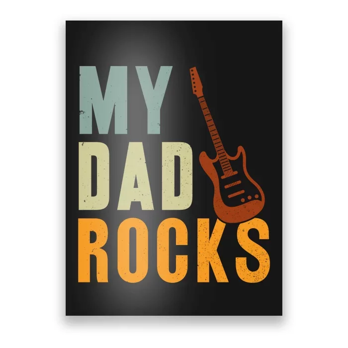 My Dad Rocks FatherS Day Graphic Poster