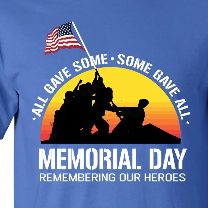 Memorial Day Remembering The Heroes For Veteran Soldier Gift Tall T-Shirt