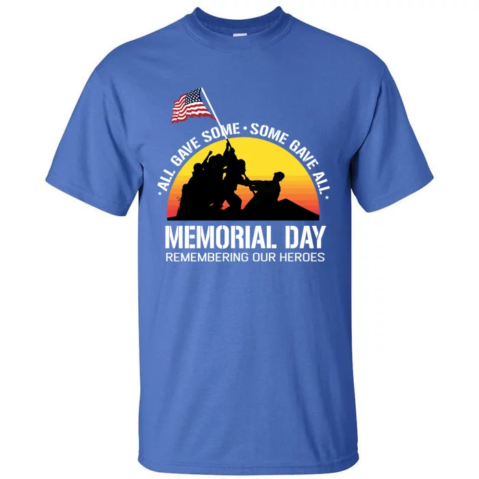 Memorial Day Remembering The Heroes For Veteran Soldier Gift Tall T-Shirt