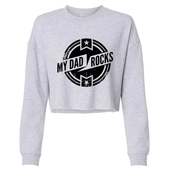 My Dad Rocks Funny Fathers Day Gift Cropped Pullover Crew