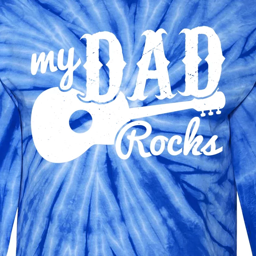 My Dad Rocks Musicians Meaningful Gift Guitars Gift Tie-Dye Long Sleeve Shirt