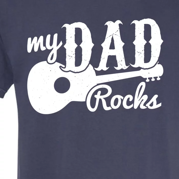 My Dad Rocks Musicians Meaningful Gift Guitars Gift Garment-Dyed Heavyweight T-Shirt