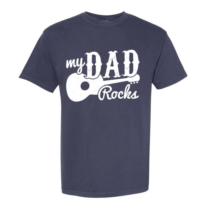 My Dad Rocks Musicians Meaningful Gift Guitars Gift Garment-Dyed Heavyweight T-Shirt