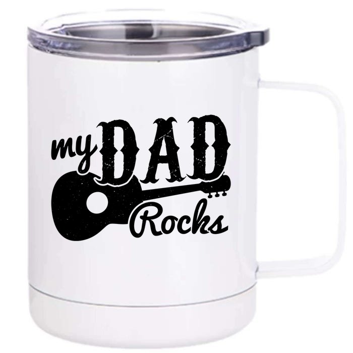 My Dad Rocks Musicians Meaningful Gift Guitars Gift Front & Back 12oz Stainless Steel Tumbler Cup