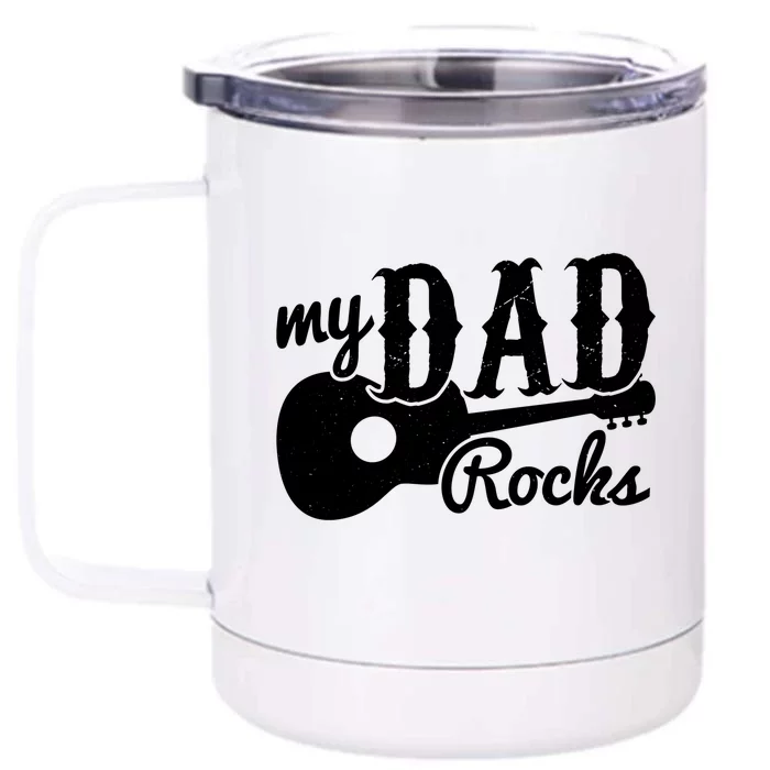 My Dad Rocks Musicians Meaningful Gift Guitars Gift Front & Back 12oz Stainless Steel Tumbler Cup