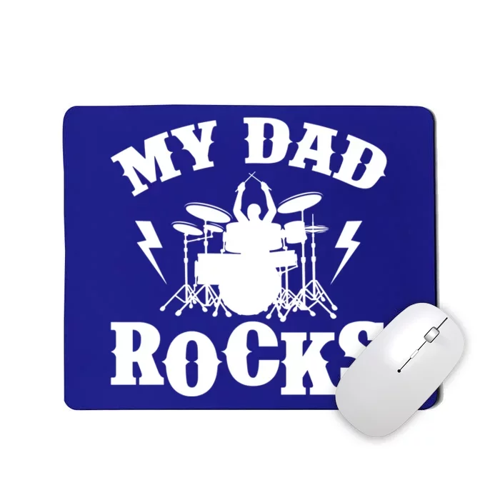 My Dad Rocks Percussionist Drummer Musician Metal Band Drums Gift Mousepad