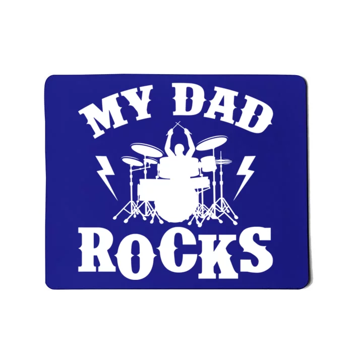 My Dad Rocks Percussionist Drummer Musician Metal Band Drums Gift Mousepad