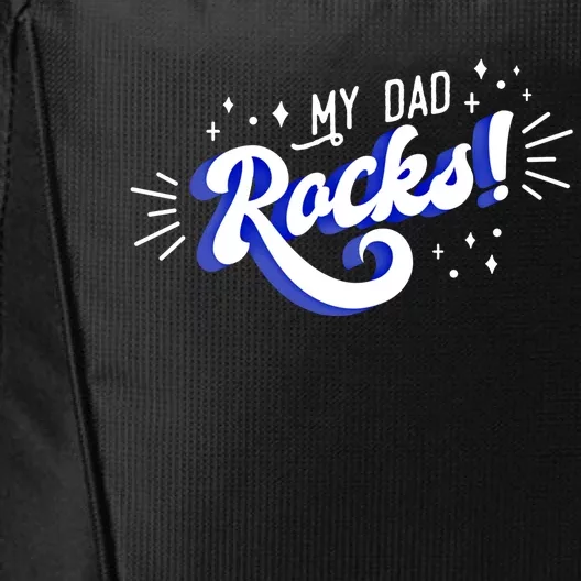 My Dad Rocks Great Gift City Backpack