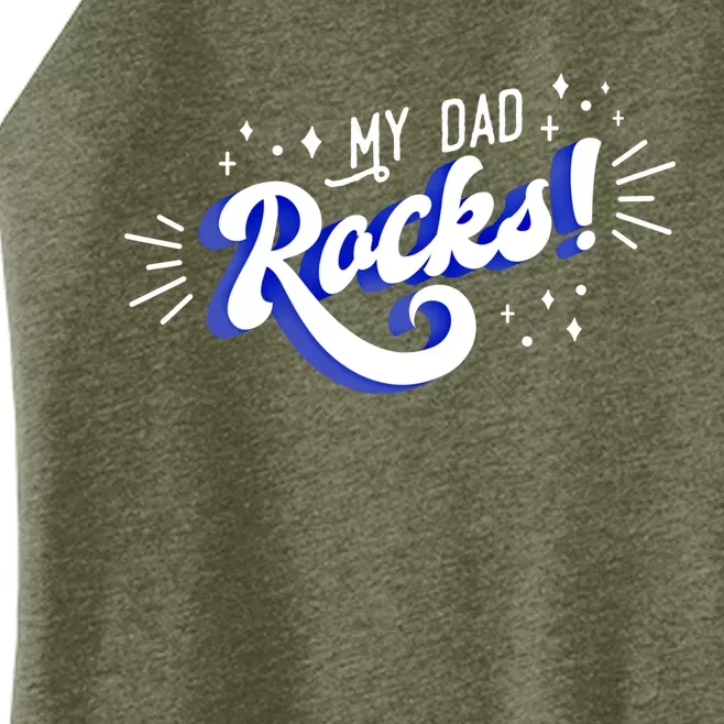 My Dad Rocks Great Gift Women’s Perfect Tri Rocker Tank