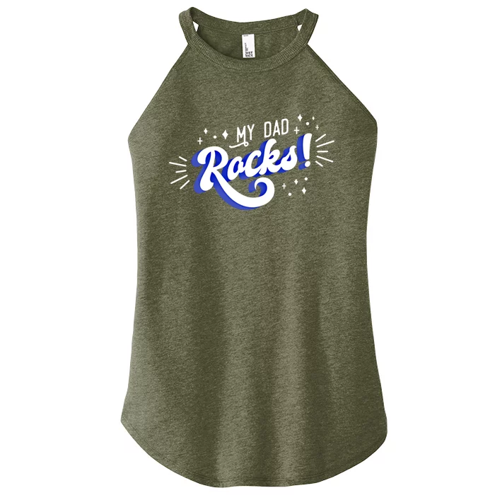 My Dad Rocks Great Gift Women’s Perfect Tri Rocker Tank