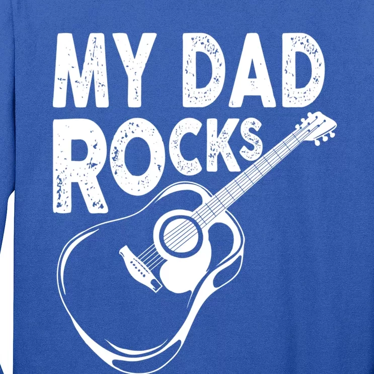 My Dad Rocks/ Father Day Quote Saying Cool Gift Long Sleeve Shirt