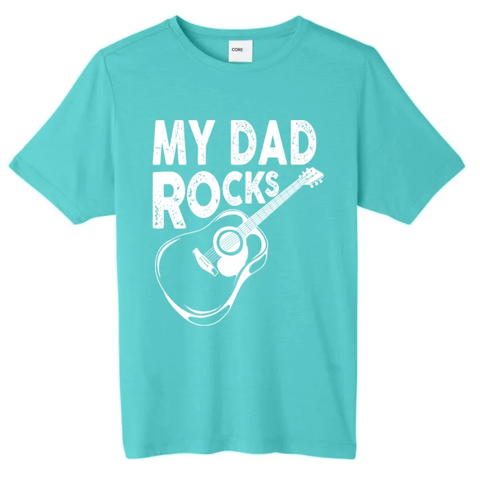 My Dad Rocks/ Father Day Quote Saying Cool Gift ChromaSoft Performance T-Shirt