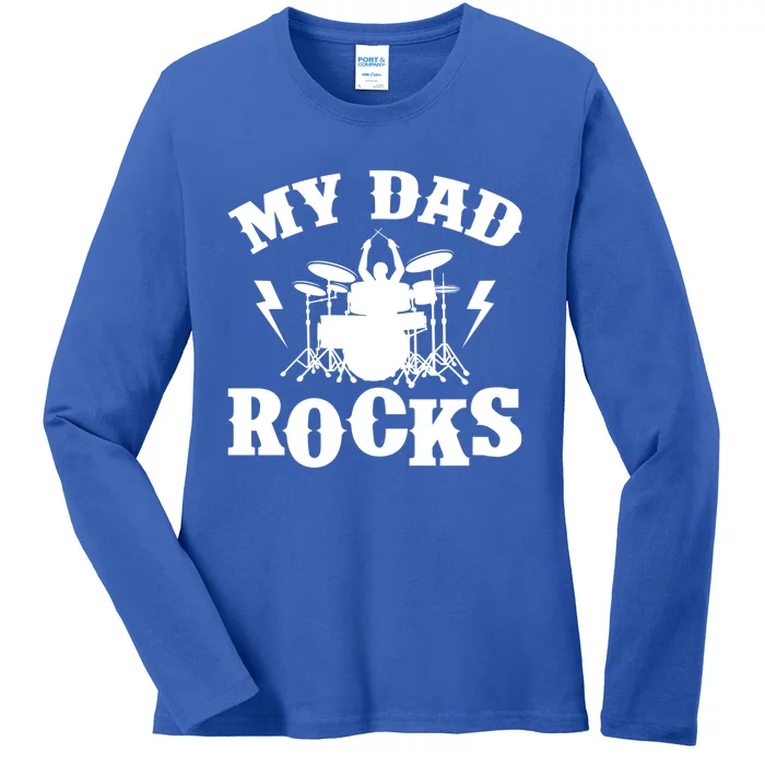 My Dad Rocks Percussionist Drummer Musician Metal Band Drums Gift Ladies Long Sleeve Shirt