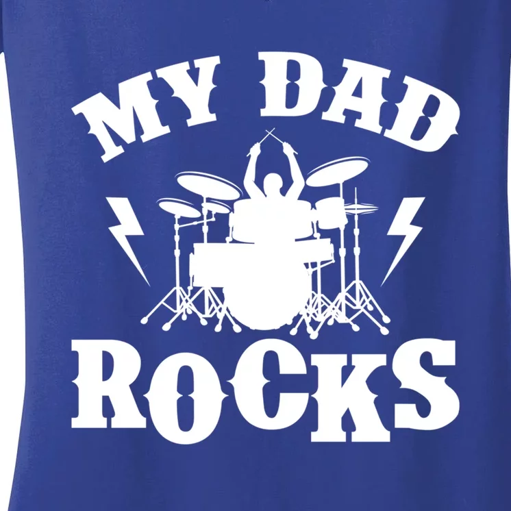 My Dad Rocks Percussionist Drummer Musician Metal Band Drums Gift Women's V-Neck T-Shirt