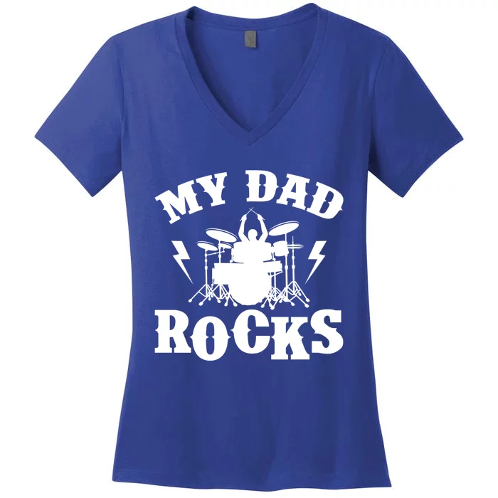 My Dad Rocks Percussionist Drummer Musician Metal Band Drums Gift Women's V-Neck T-Shirt