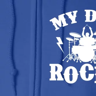 My Dad Rocks Percussionist Drummer Musician Metal Band Drums Gift Full Zip Hoodie