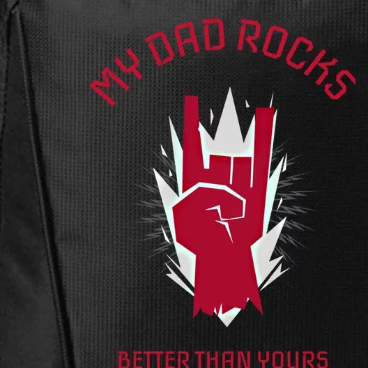 My Dad Rocks Better Than Yours Funny Gift City Backpack