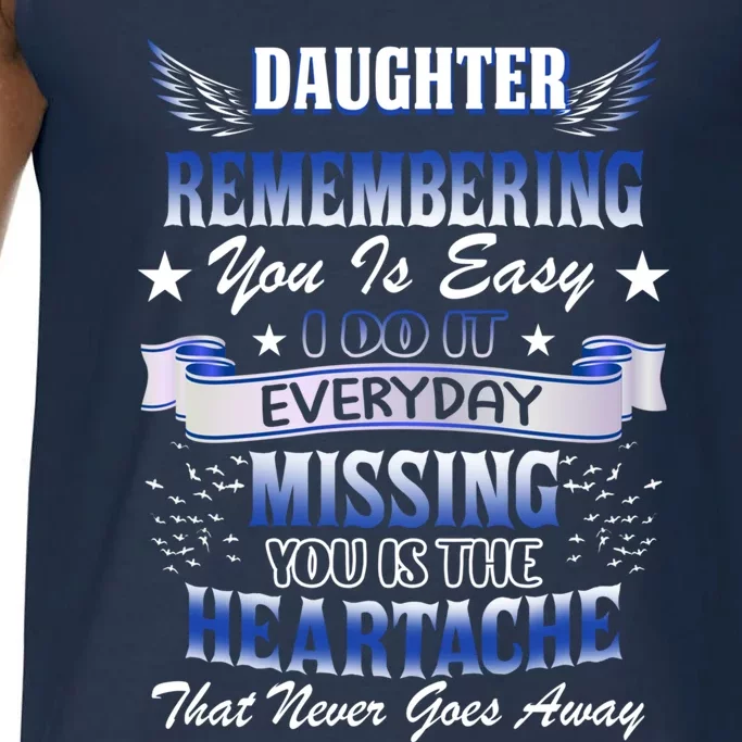 My Daughter Remembering You Is Easy I Do It Everyday Missing Funny Gift Comfort Colors® Tank Top