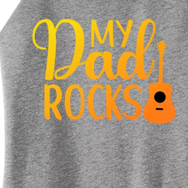 My Dad Rocks Guitar Gift Women’s Perfect Tri Rocker Tank