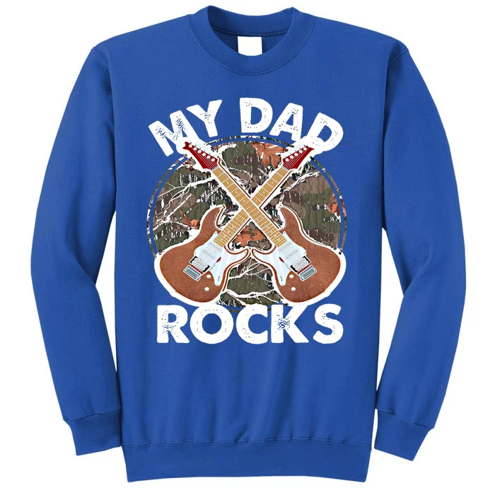 My Dad Rocks Rocker Father Rock And Roll Papa Daddy Music Meaningful Gift Sweatshirt