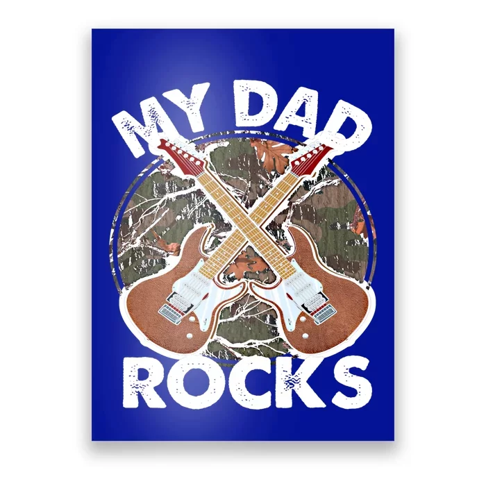 My Dad Rocks Rocker Father Rock And Roll Papa Daddy Music Meaningful Gift Poster