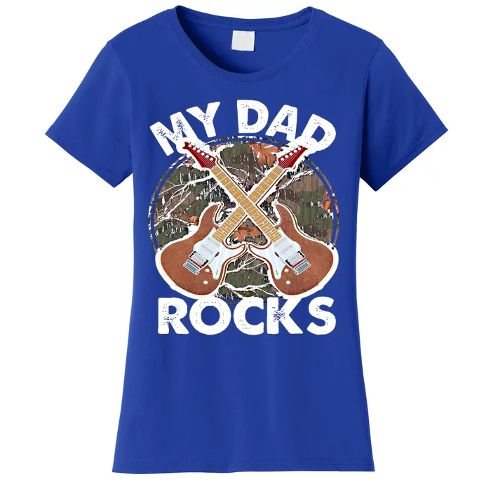 My Dad Rocks Rocker Father Rock And Roll Papa Daddy Music Meaningful Gift Women's T-Shirt