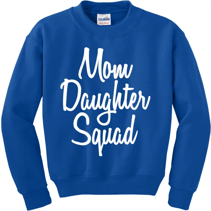 Mom Daughter Squad Great Gift Kids Sweatshirt