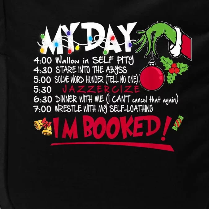 My Day Schedule I’M Booked Christmas Merry Christmas Impact Tech Backpack