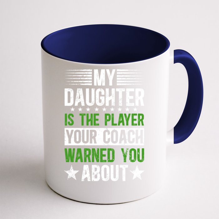 My Daughter Soccer Dad Of A Soccer Player Father Cool Gift Front & Back Coffee Mug