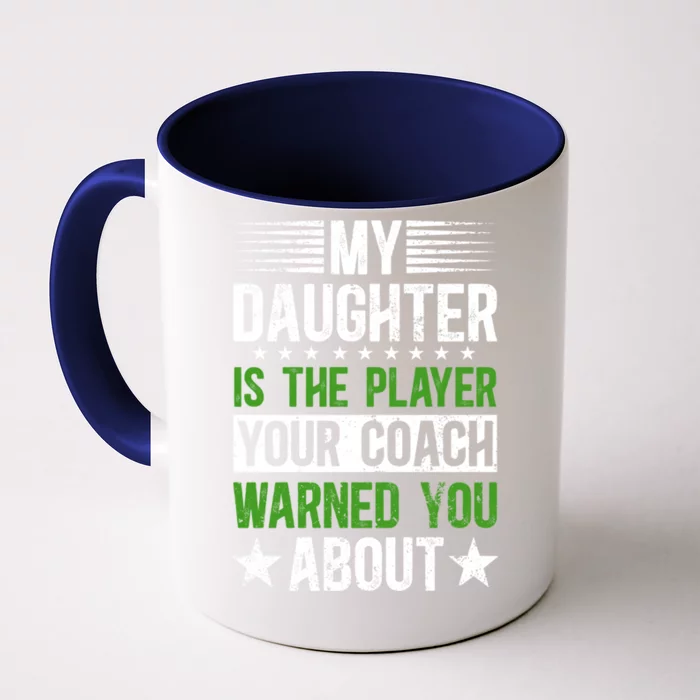 My Daughter Soccer Dad Of A Soccer Player Father Cool Gift Front & Back Coffee Mug