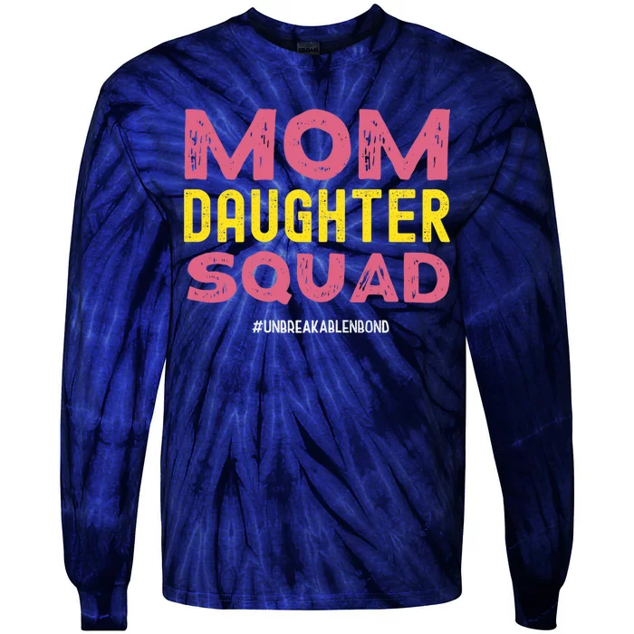 Mom Daughter Squad From Daughter To Mom Mothers Day Tie-Dye Long Sleeve Shirt