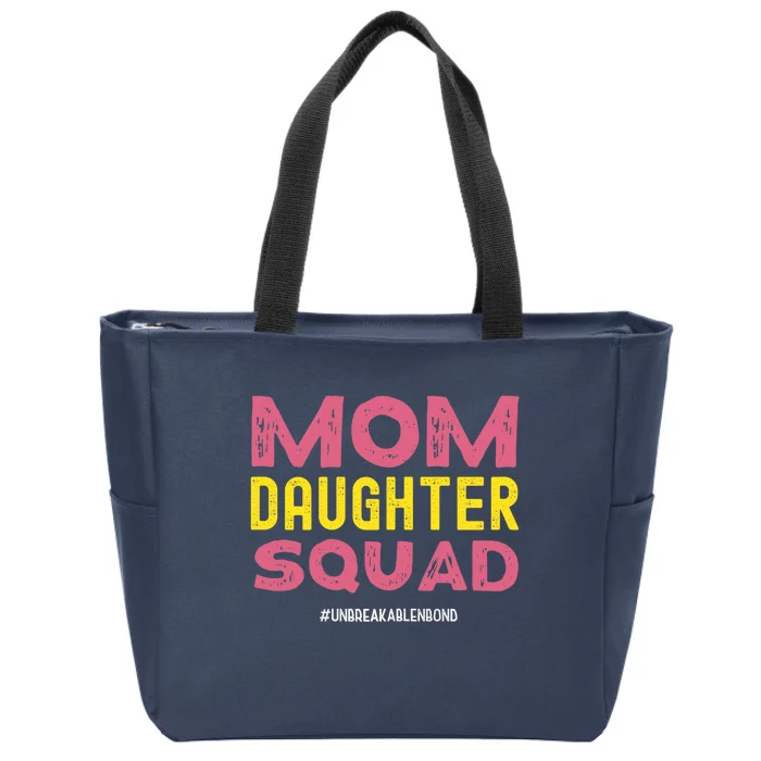 Mom Daughter Squad From Daughter To Mom Mothers Day Zip Tote Bag